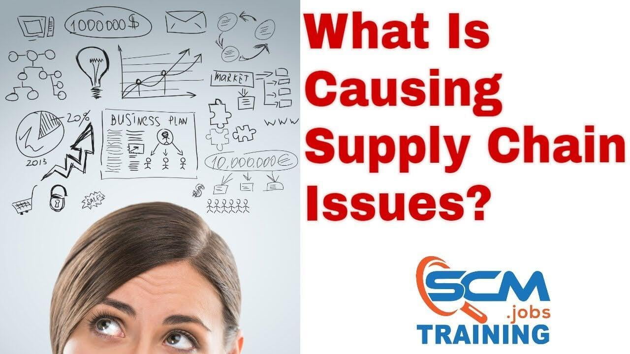 What is causing supply chain issues
